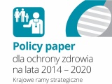 Policy paper dla ochrony zdrowia na lata 2014-2020 Krajowe Strategiczne Ramy