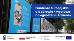 Fundusze Europejskie dla zdrowia - wystawa w Łazienkach